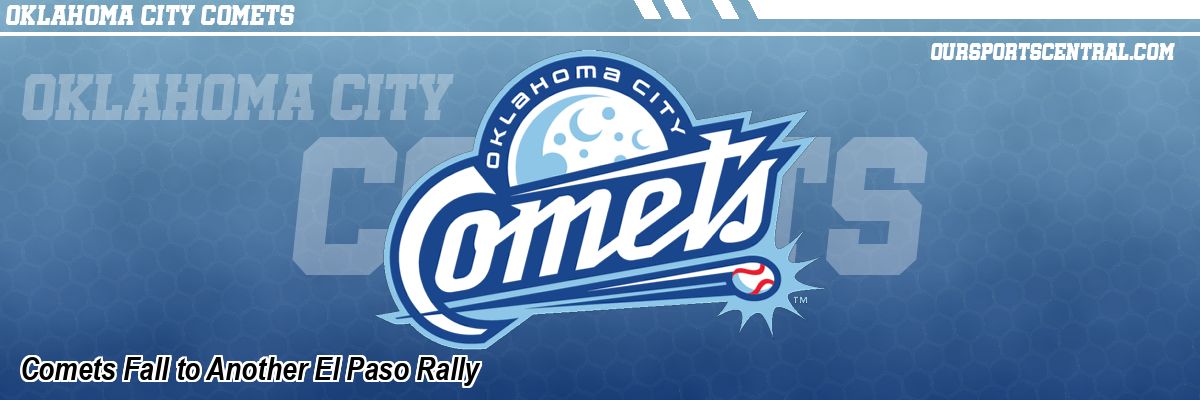 Comets Fall to Another El Paso Rally