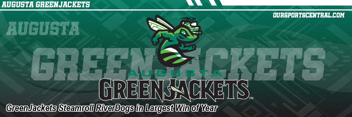 GreenJackets Steamroll RiverDogs in Largest Win of Year