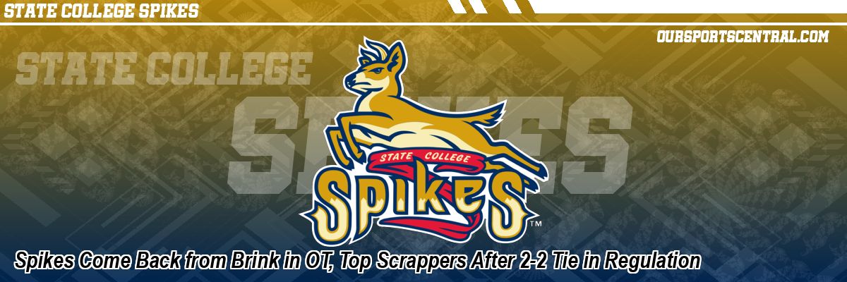 Spikes Come Back from Brink in OT, Top Scrappers After 2-2 Tie in Regulation
