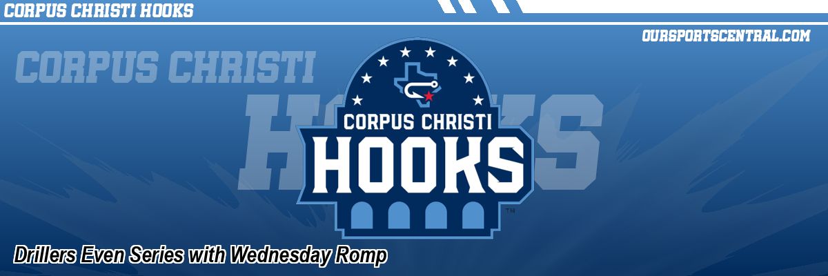 Drillers Even Series with Wednesday Romp