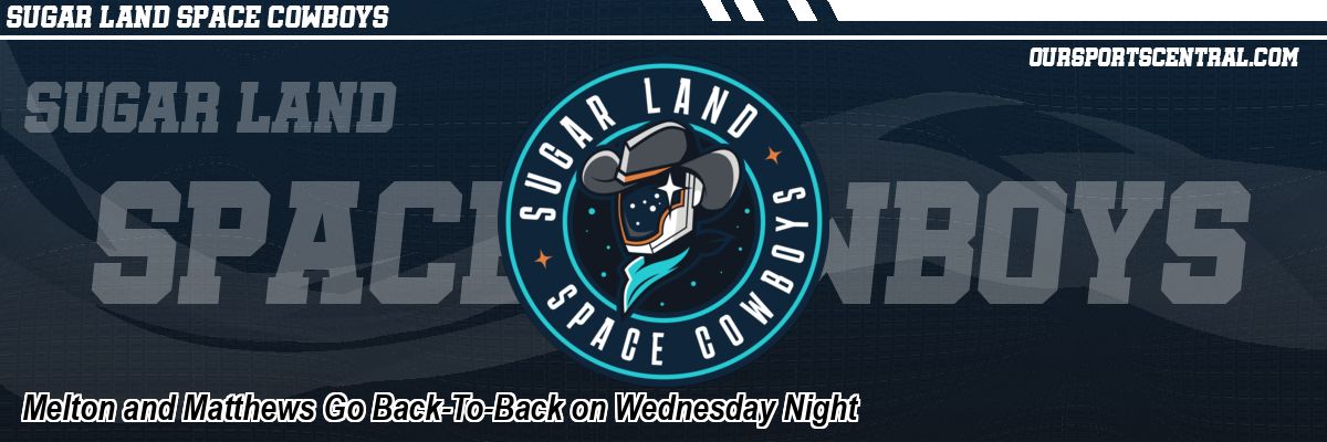 Melton and Matthews Go Back-To-Back on Wednesday Night