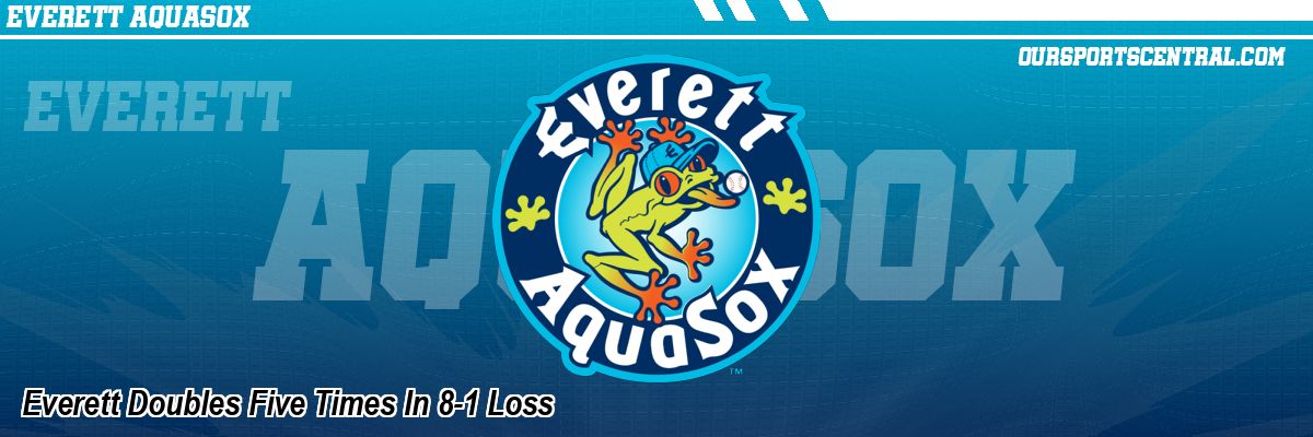 Everett Doubles Five Times In 8-1 Loss