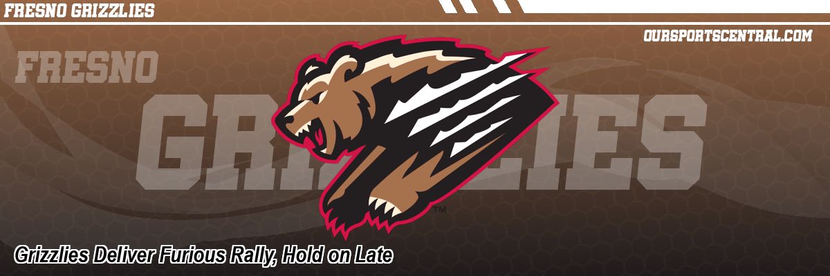 Grizzlies Deliver Furious Rally, Hold on Late
