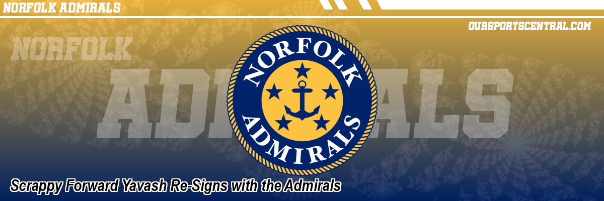 Scrappy Forward Yavash Re-Signs with the Admirals