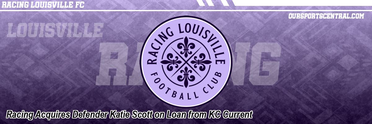 Racing Acquires Defender Katie Scott on Loan from KC Current
