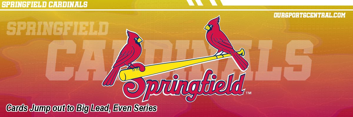 Cards Jump out to Big Lead, Even Series