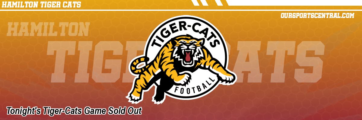 Tonight's Tiger-Cats Game Sold Out