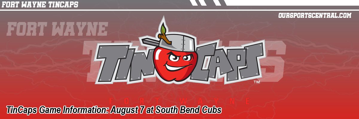 TinCaps Game Information: August 7 at South Bend Cubs