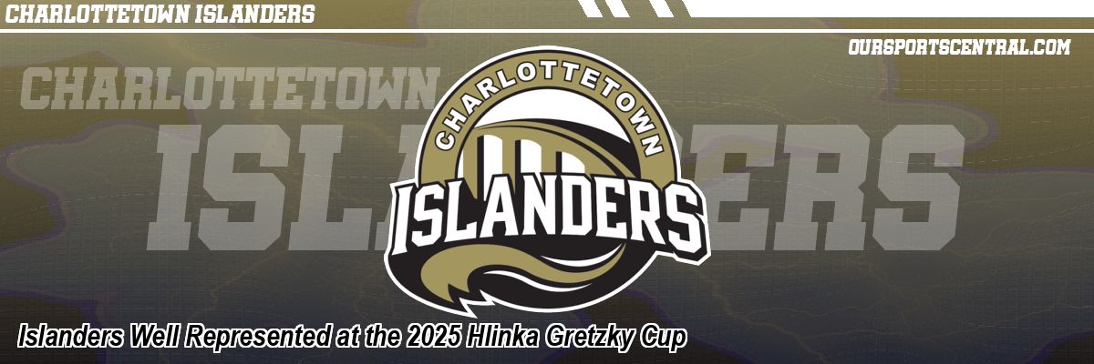 Islanders Well Represented at the 2025 Hlinka Gretzky Cup