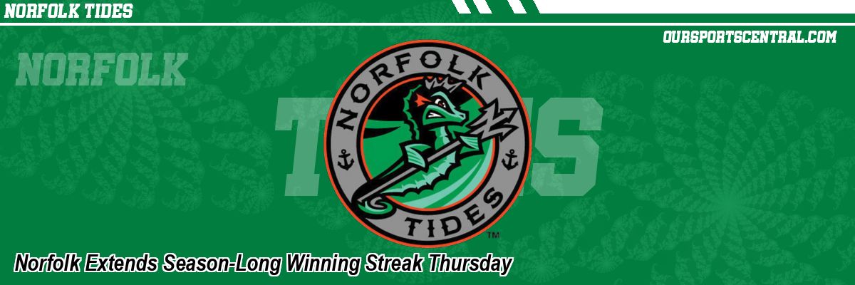 Norfolk Extends Season-Long Winning Streak Thursday