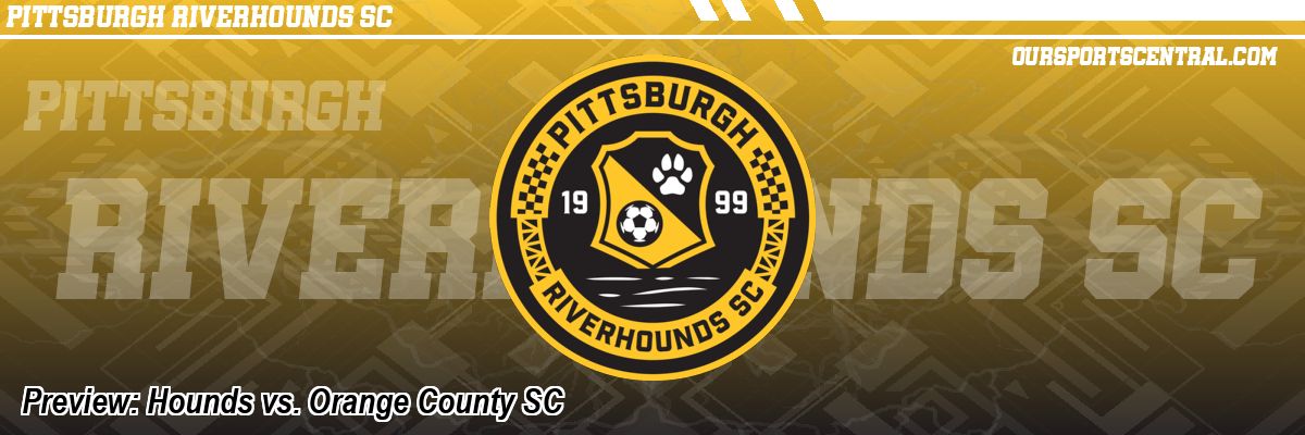 Preview: Hounds vs. Orange County SC