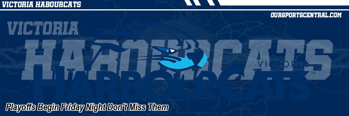 Playoffs Begin Friday Night Don't Miss Them