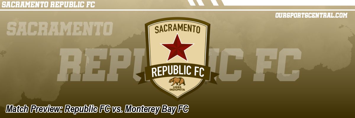 Match Preview: Republic FC vs. Monterey Bay FC