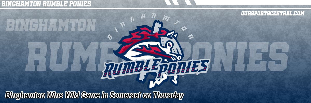 Binghamton Wins Wild Game in Somerset on Thursday
