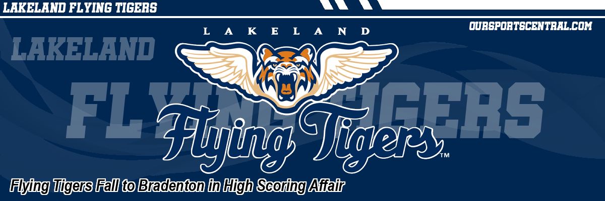 Flying Tigers Fall to Bradenton in High Scoring Affair