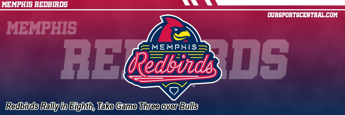 Redbirds Rally in Eighth, Take Game Three over Bulls