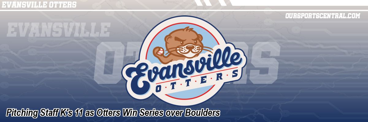 Pitching Staff K's 11 as Otters Win Series over Boulders