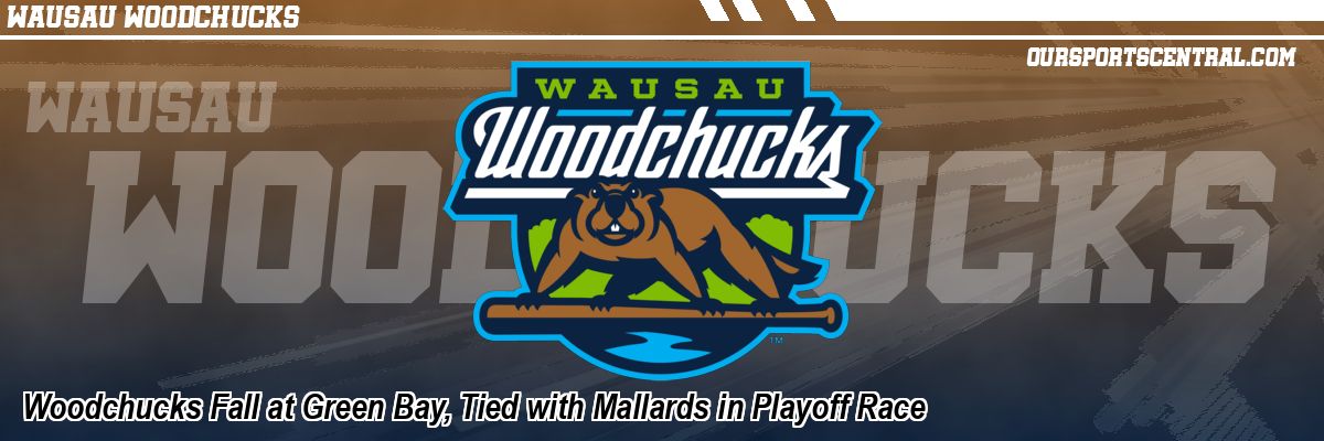 Woodchucks Fall at Green Bay, Tied with Mallards in Playoff Race
