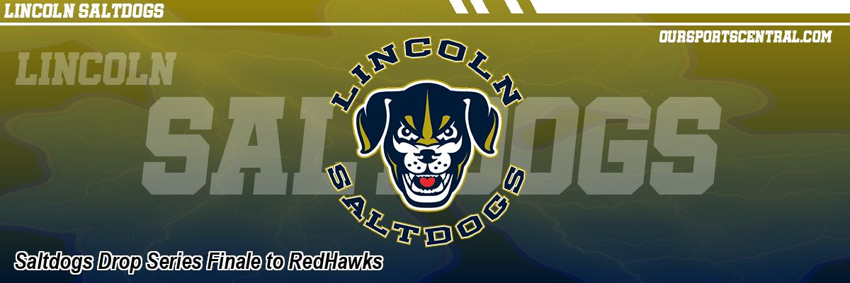 Saltdogs Drop Series Finale to RedHawks