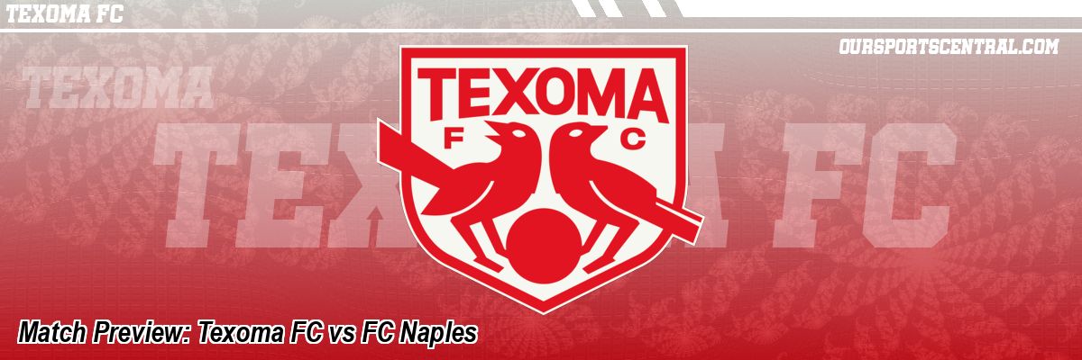 Match Preview: Texoma FC vs FC Naples