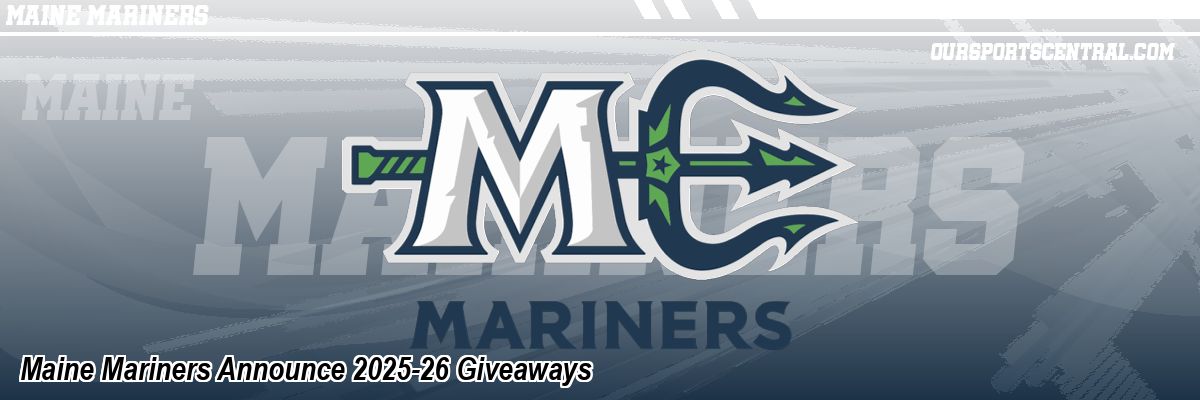 Maine Mariners Announce 2025-26 Giveaways