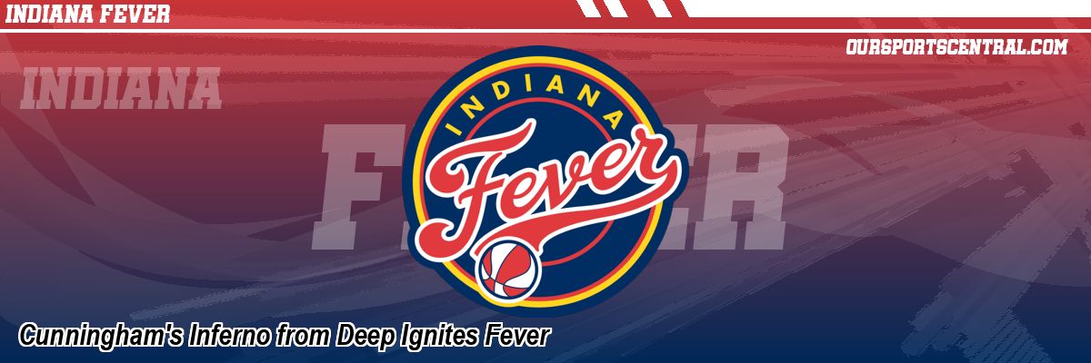 Cunningham's Inferno from Deep Ignites Fever