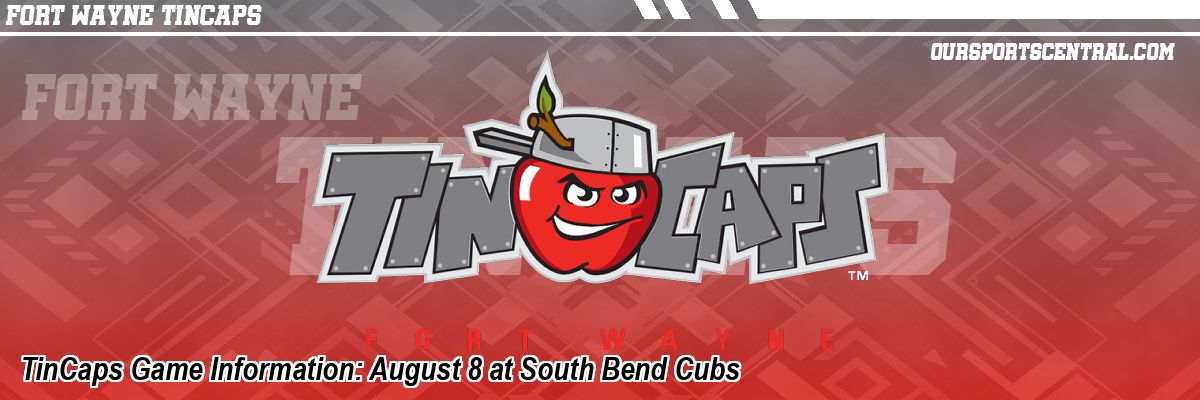 TinCaps Game Information: August 8 at South Bend Cubs