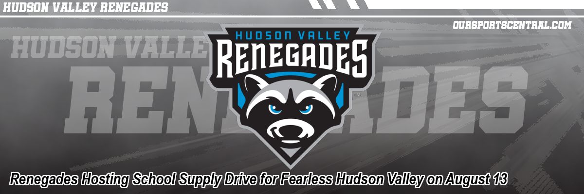 Renegades Hosting School Supply Drive for Fearless Hudson Valley on August 13