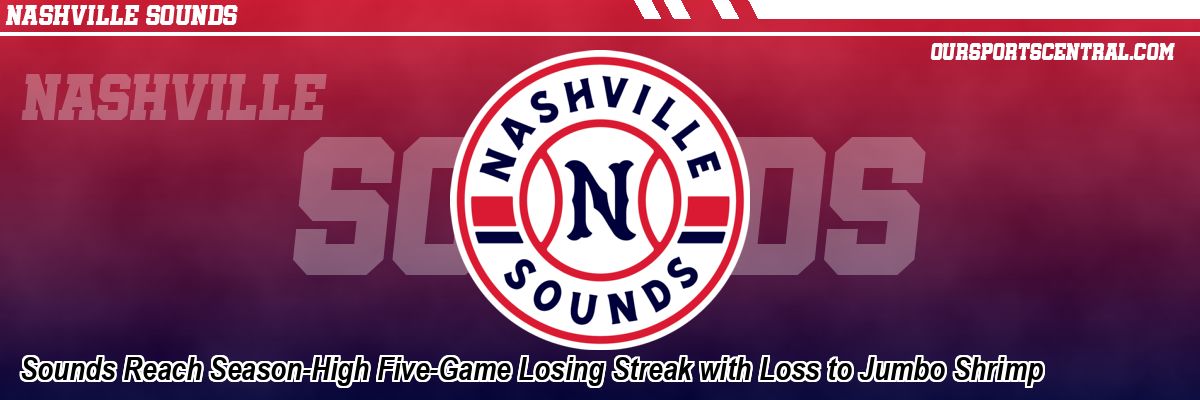 Sounds Reach Season-High Five-Game Losing Streak with Loss to Jumbo Shrimp