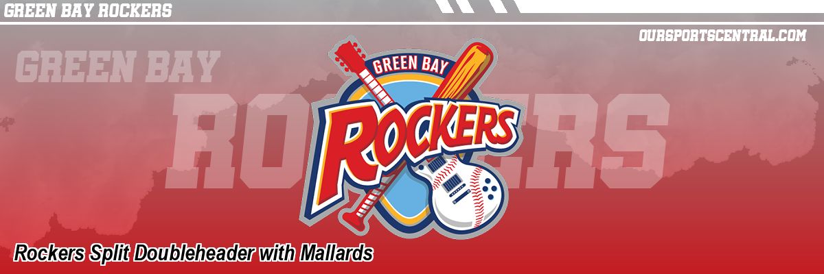 Rockers Split Doubleheader with Mallards