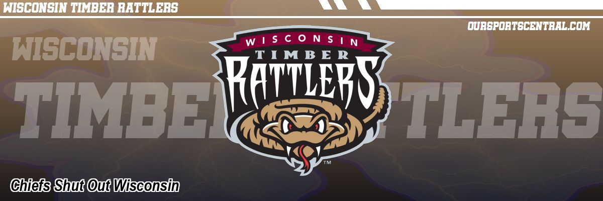 Chiefs Shut Out Wisconsin