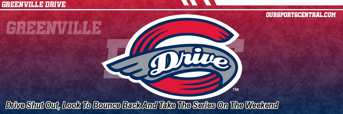 Drive Shut Out, Look To Bounce Back And Take The Series On The Weekend