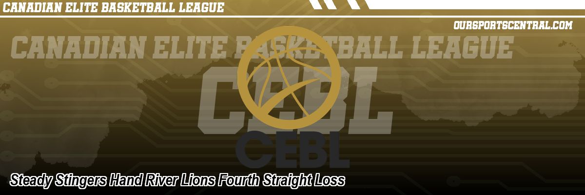 Steady Stingers Hand River Lions Fourth Straight Loss