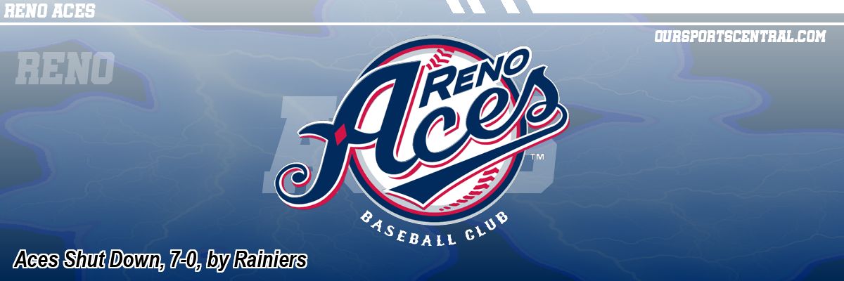 Aces Shut Down, 7-0, by Rainiers