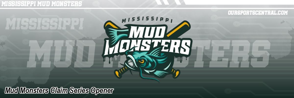 Mud Monsters Claim Series Opener