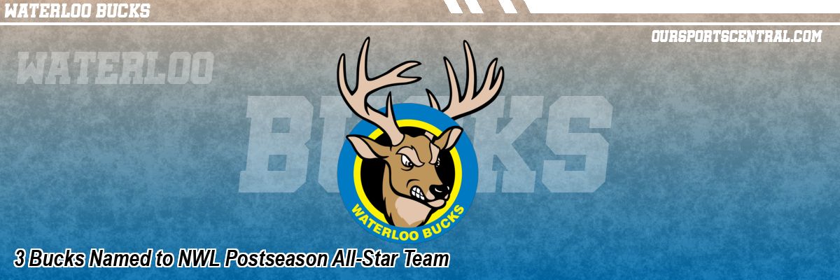 3 Bucks Named to NWL Postseason All-Star Team