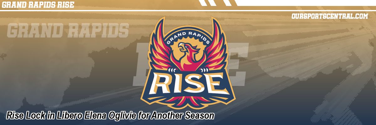 Rise Lock in Libero Elena Oglivie for Another Season