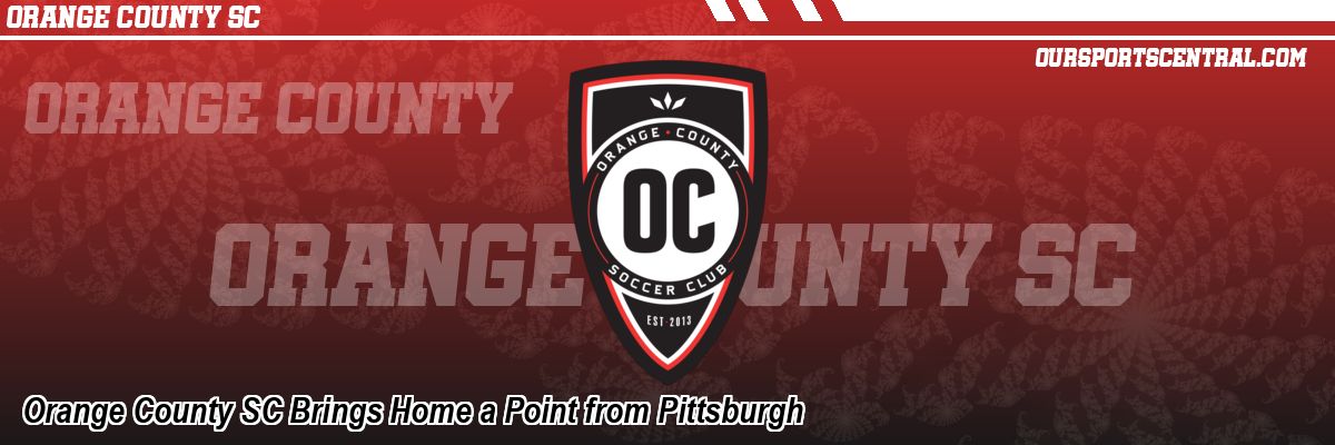 Orange County SC Brings Home a Point from Pittsburgh