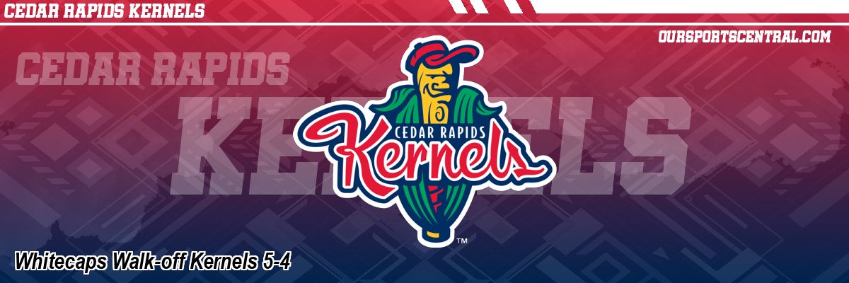 Whitecaps Walk-off Kernels 5-4