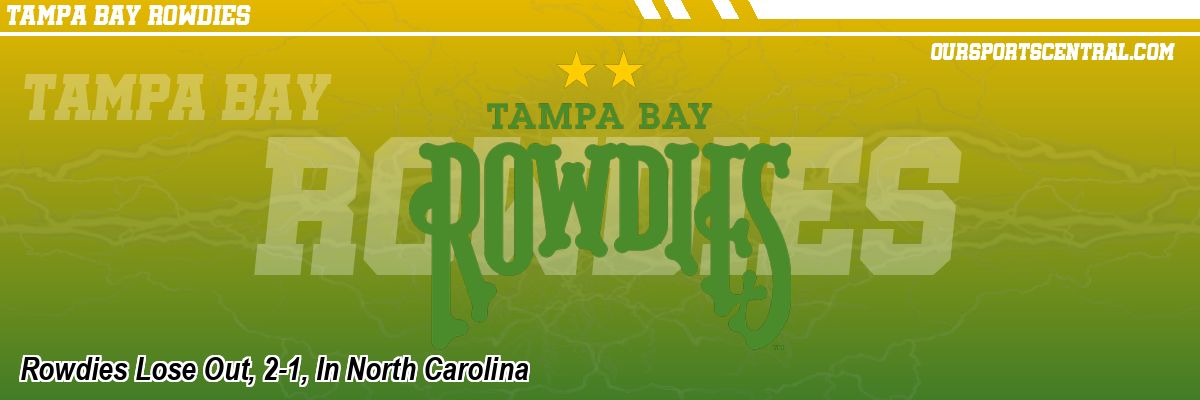 Rowdies Lose Out, 2-1, In North Carolina
