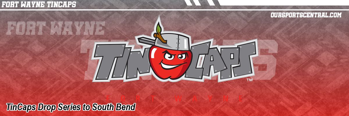 TinCaps Drop Series to South Bend
