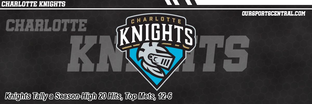 Knights Tally a Season-High 20 Hits, Top Mets, 12-6