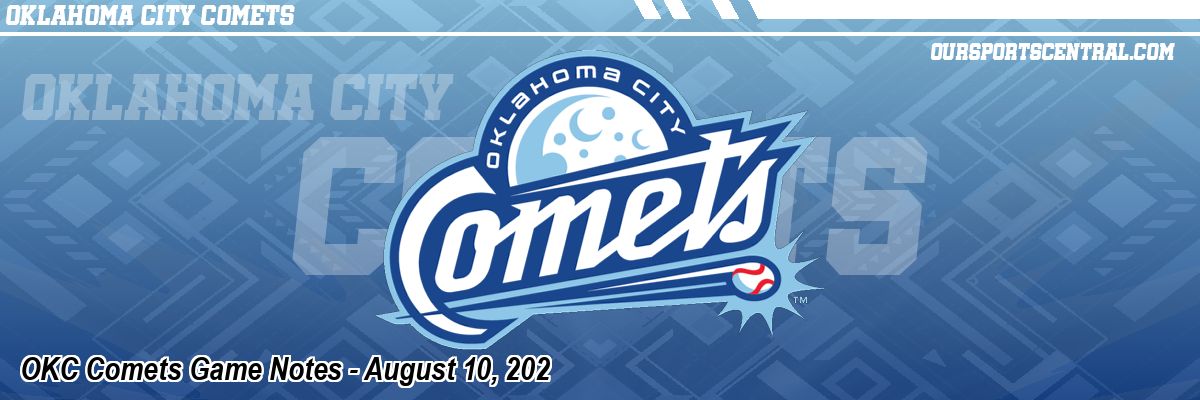 OKC Comets Game Notes - August 10, 202
