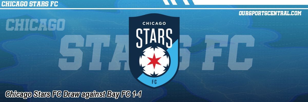 Chicago Stars FC Draw against Bay FC 1-1