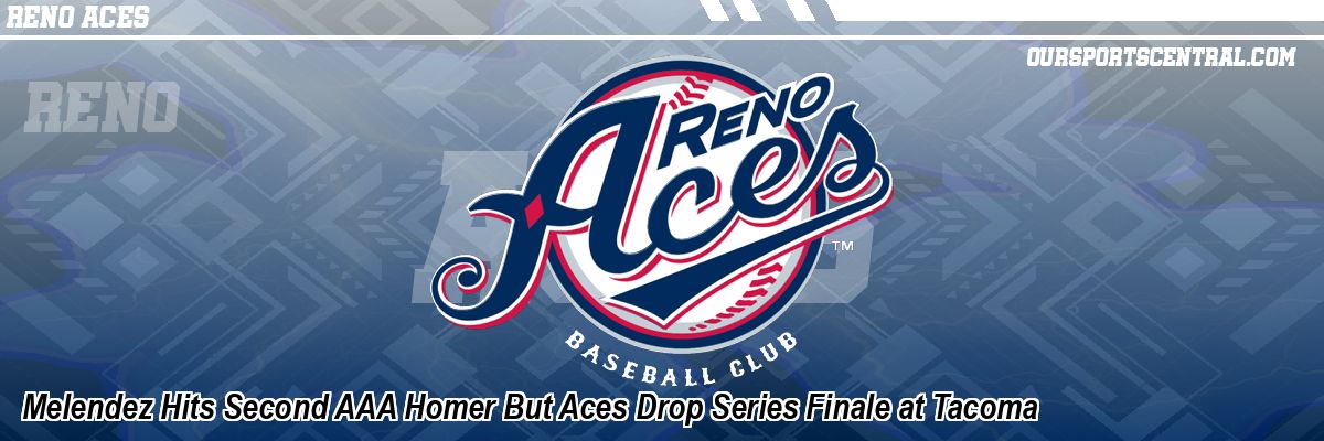 Melendez Hits Second AAA Homer But Aces Drop Series Finale at Tacoma