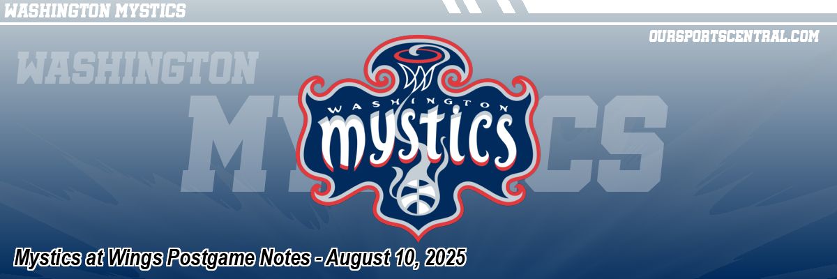 Mystics at Wings Postgame Notes - August 10, 2025