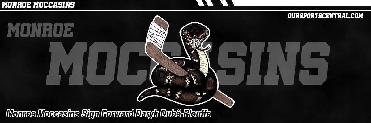Monroe Moccasins Sign Forward Daryk Dubé-Plouffe