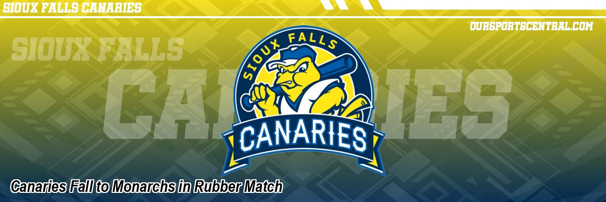 Canaries Fall to Monarchs in Rubber Match