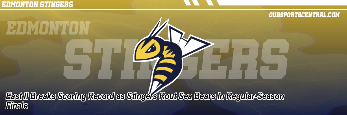 East II Breaks Scoring Record as Stingers Rout Sea Bears in Regular-Season Finale