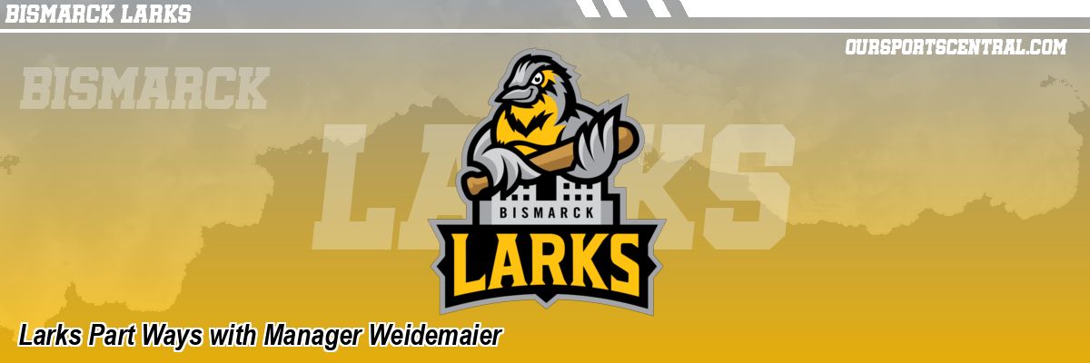 Larks Part Ways with Manager Weidemaier